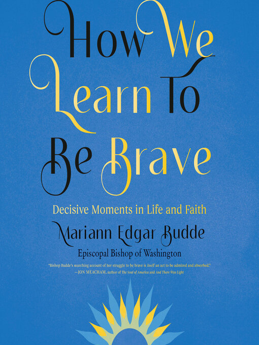 Title details for How We Learn to Be Brave by Mariann Edgar Budde - Available